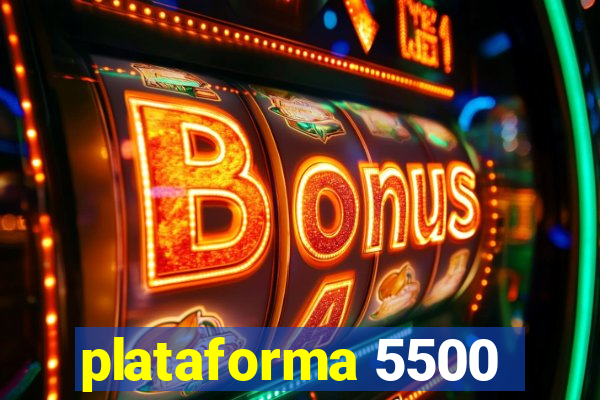 plataforma 5500